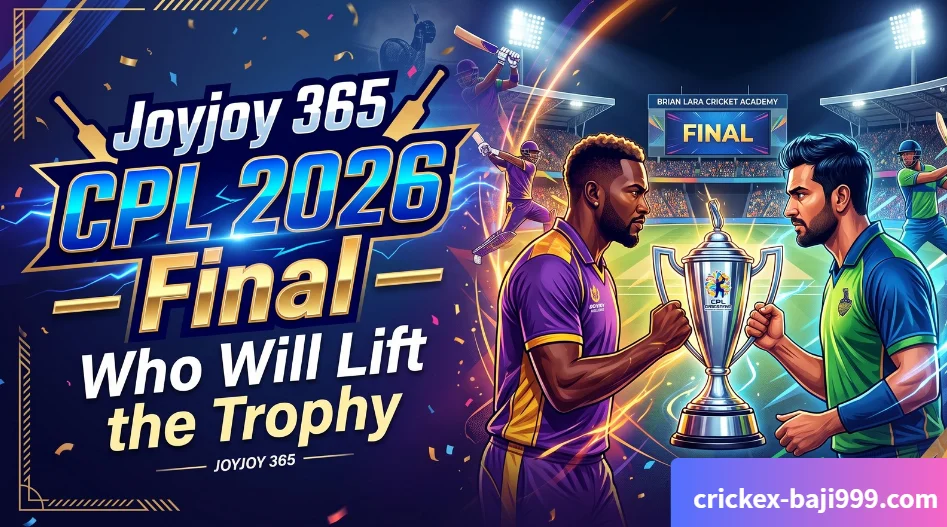 40 Joyjoy 365 CPL 2026 Final – Who Will Lift the Trophy and Why It Is Too Close